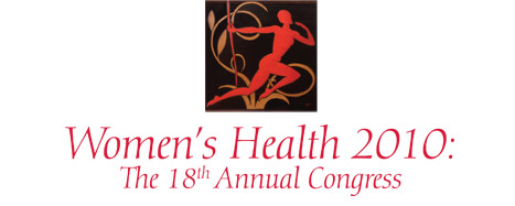 Women's Health 2010: The 18th Annual Congress